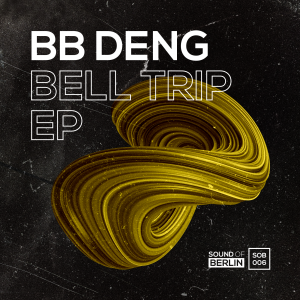 BB Deng - Bell Trip EP